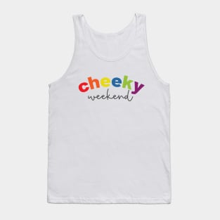 Cheeky Weekend Tank Top